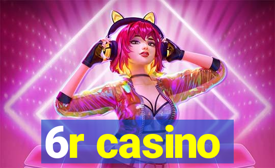 6r casino